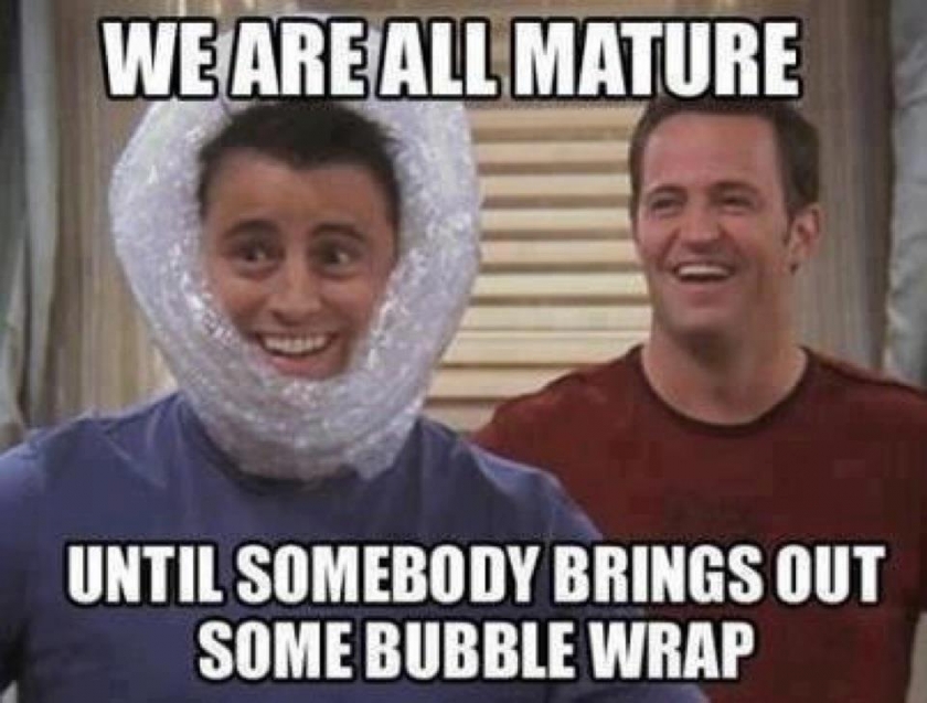                          We are all mature…                      