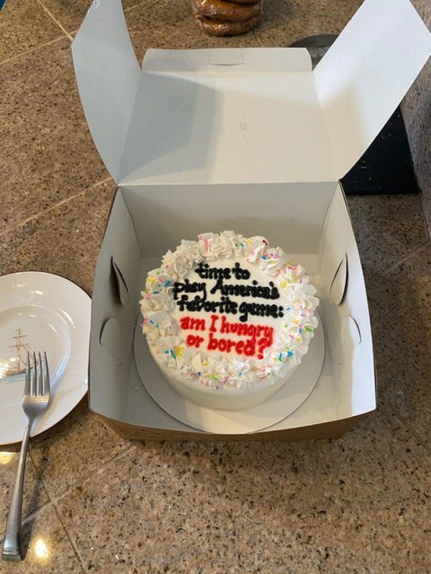 My cousin wanted cake and ordered one. Told the bakers to write whatever they wanted because it was for just for her anyways, so...