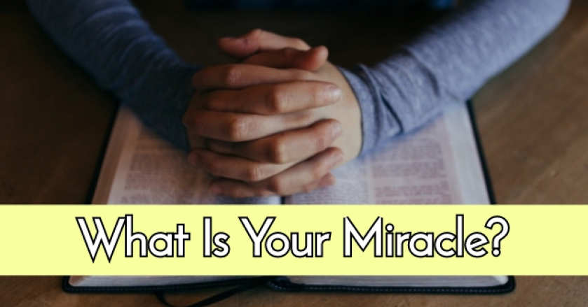 What Is Your Miracle?