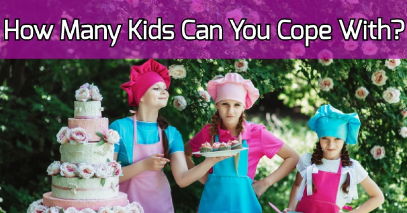 How Many Kids Can You Cope With?