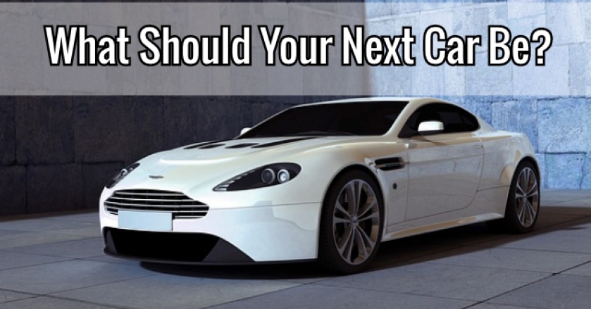 What Should Your Next Car Be?