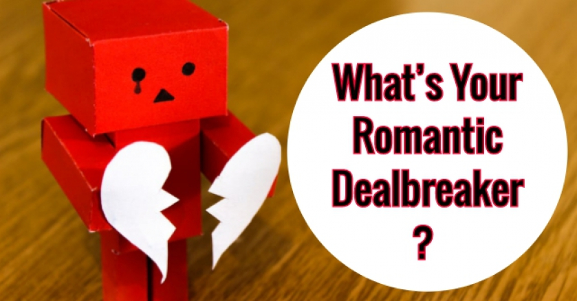 What’s Your Romantic Dealbreaker?