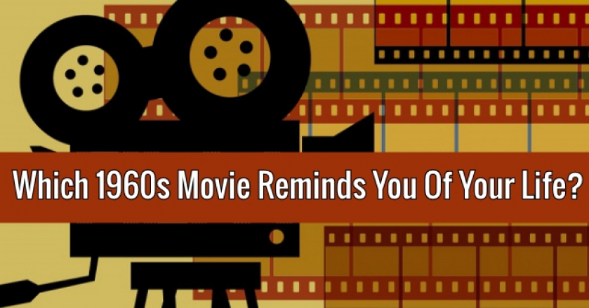 Which 1960s Movie Reminds You Of Your Life?