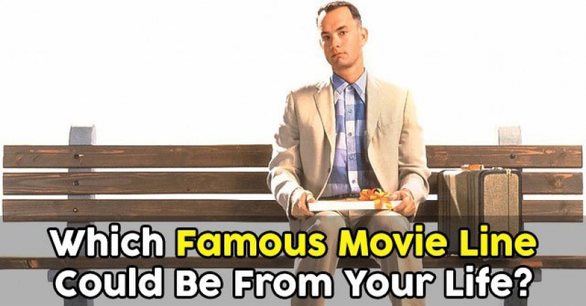 Which Famous Movie Line Could Be From Your Life?