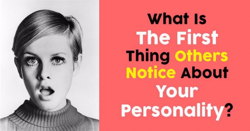 What Is The First Thing Others Notice About Your Personality?