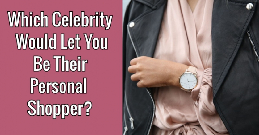 Which Celebrity Would Let You Be Their Personal Shopper?