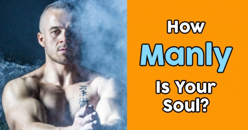 How Manly Is Your Soul?