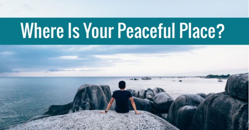 Where Is Your Peaceful Place?