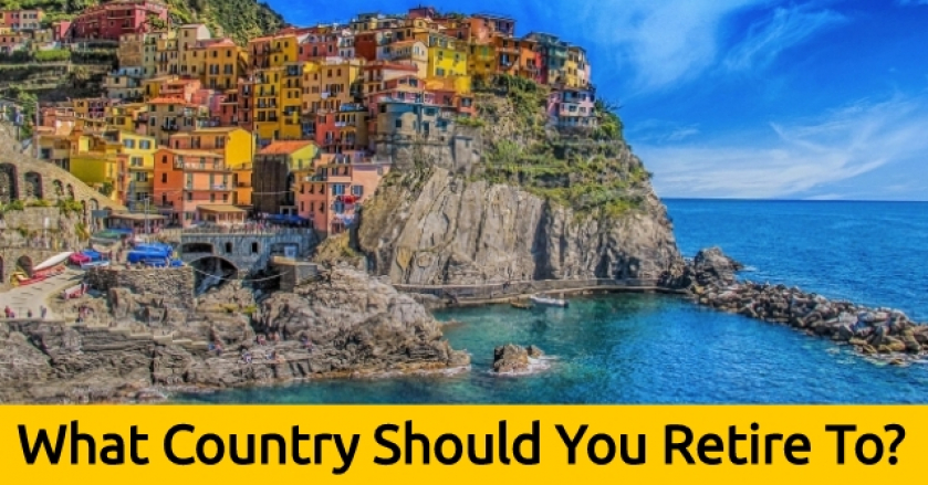 What Country Should You Retire To?