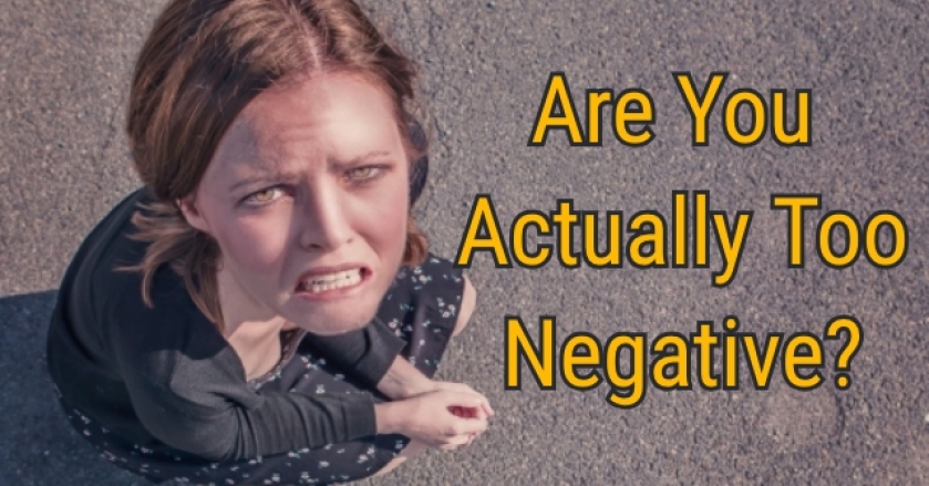 Are You Actually Too Negative?