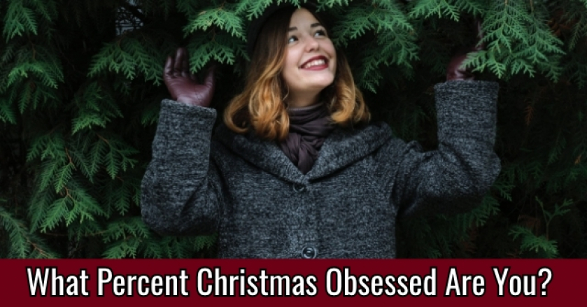 What Percent Christmas Obsessed Are You?