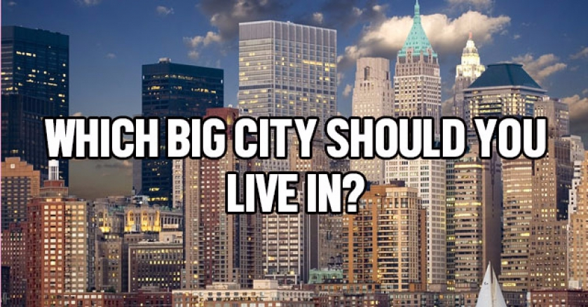 Which Big City Should You Live In?