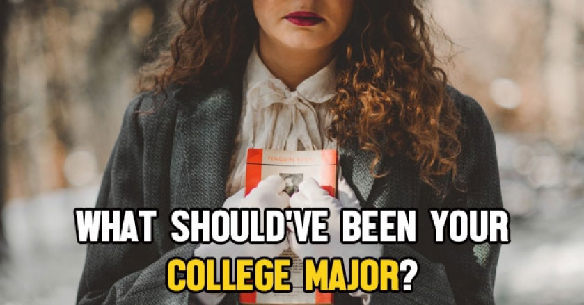 What Should’ve Been Your College Major?