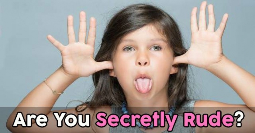 Are You Secretly Rude?