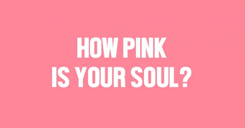 How Pink Is Your Soul?