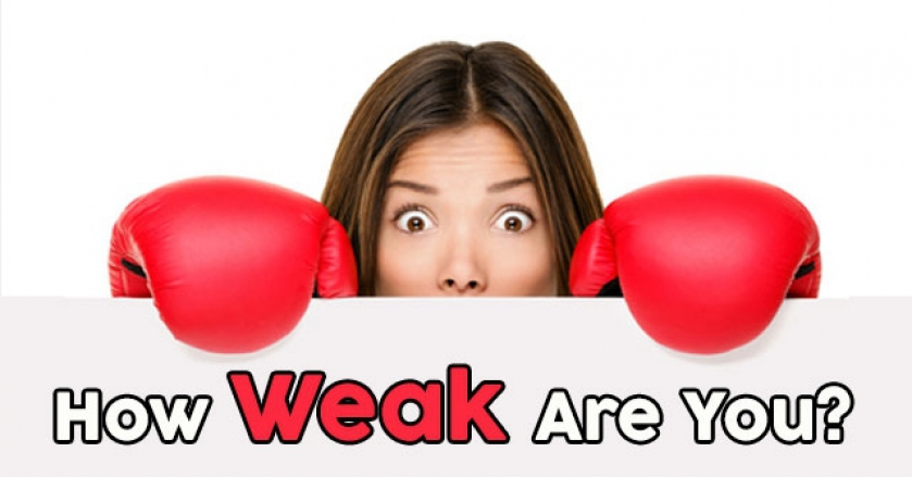 How Weak Are You?