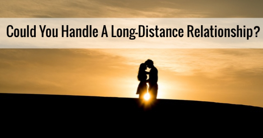 Could You Handle A Long-Distance Relationship?