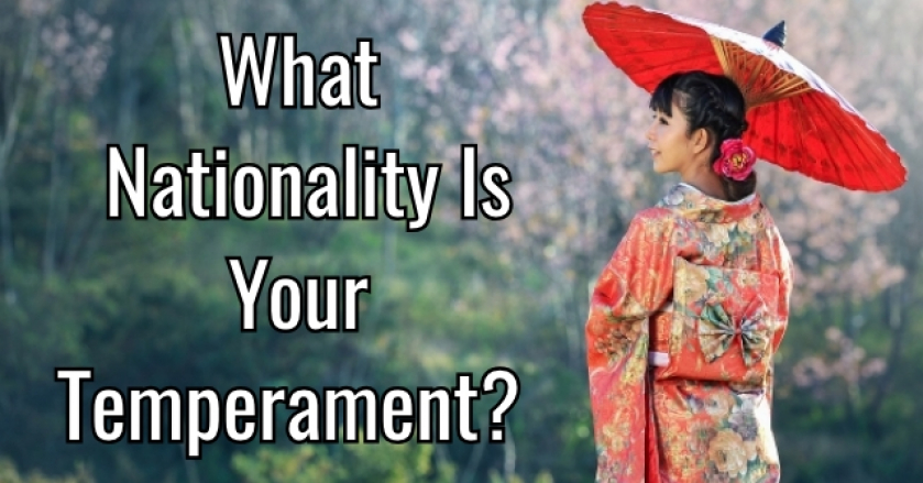 What Nationality Is Your Temperament?