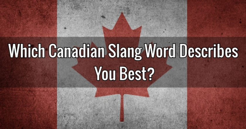 Which Canadian Slang Word Describes You Best?