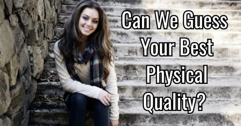 Can We Guess Your Best Physical Quality?