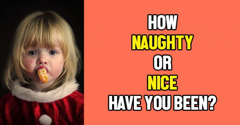 How Naughty Or Nice Have You Been?
