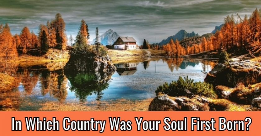 In Which Country Was Your Soul First Born?