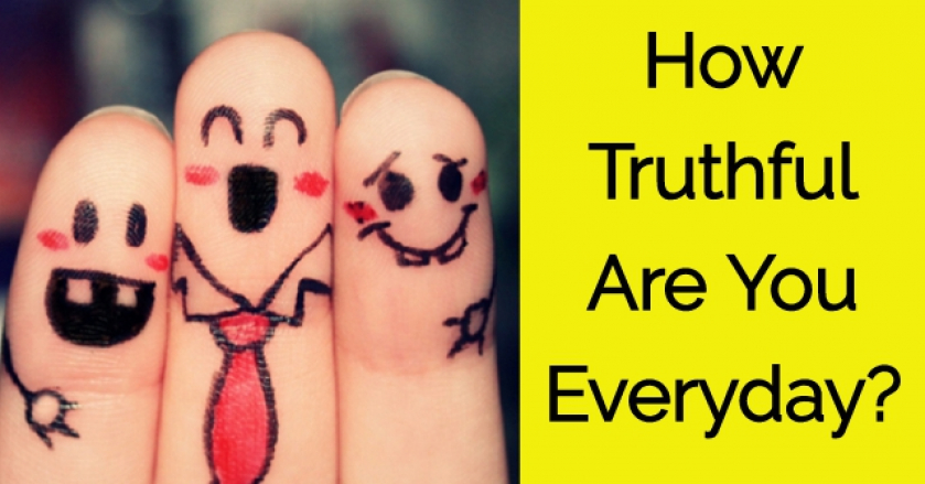 How Truthful Are You Everyday?