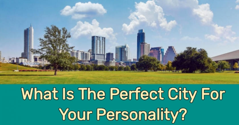 What Is The Perfect City For Your Personality?