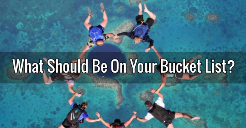 What Should Be On Your Bucket List?