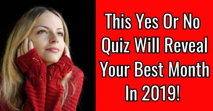 This Yes Or No Quiz Will Reveal Your Best Month In 2019!