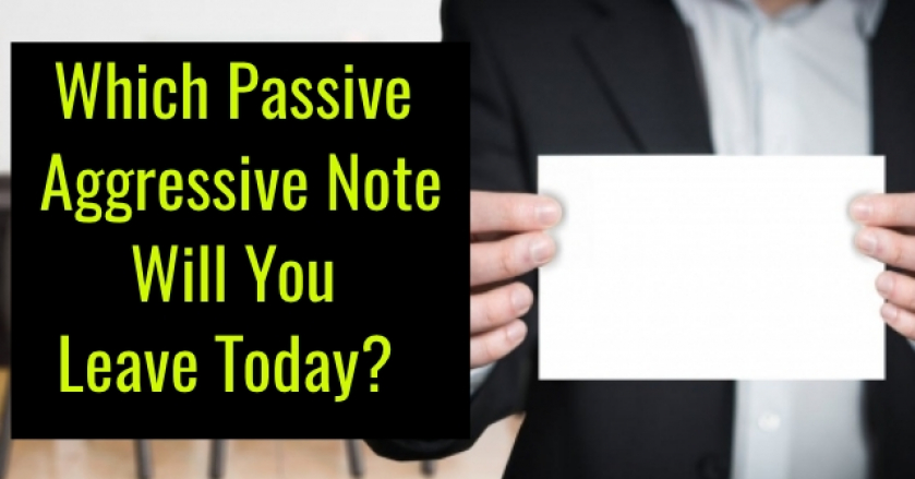 Which Passive Aggressive Note Will You Leave Today?