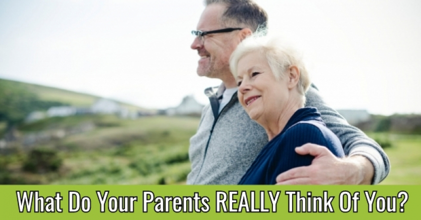 What Do Your Parents REALLY Think Of You?