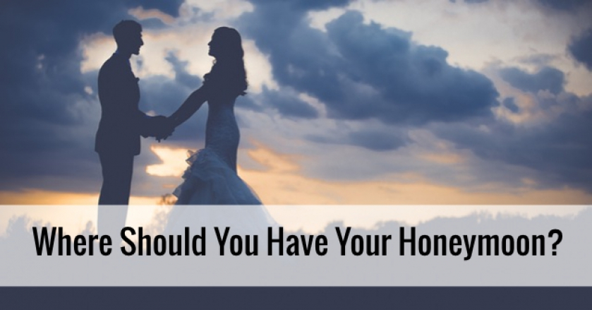 Where Should You Have Your Honeymoon?