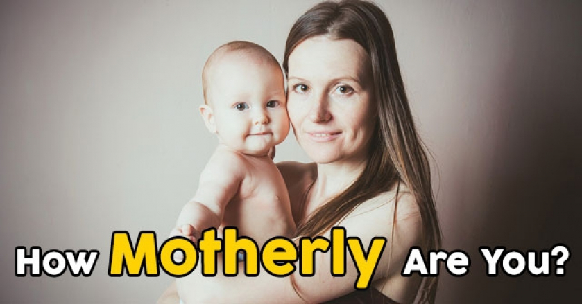 How Motherly Are You?