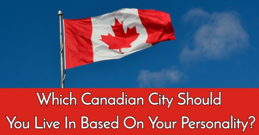 Which Canadian City Should You Live In Based On Your Personality ...