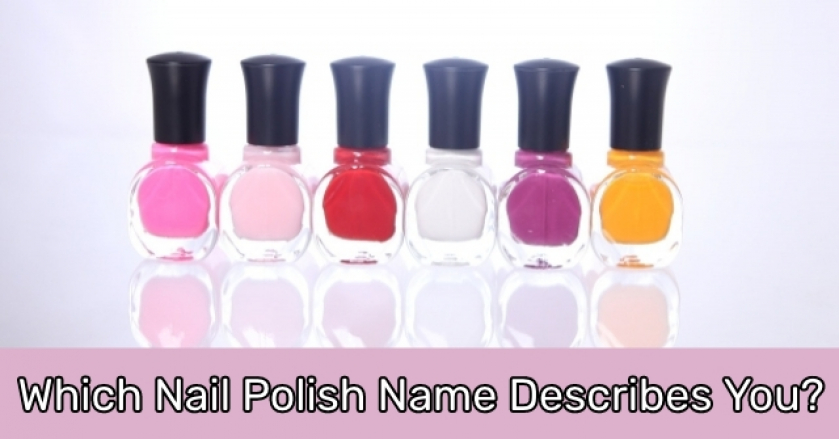 Which Nail Polish Name Describes You?