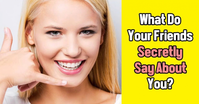 What Do Your Friends Secretly Say About You?