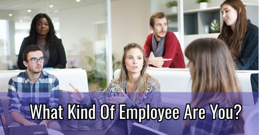 What Kind Of Employee Are You?