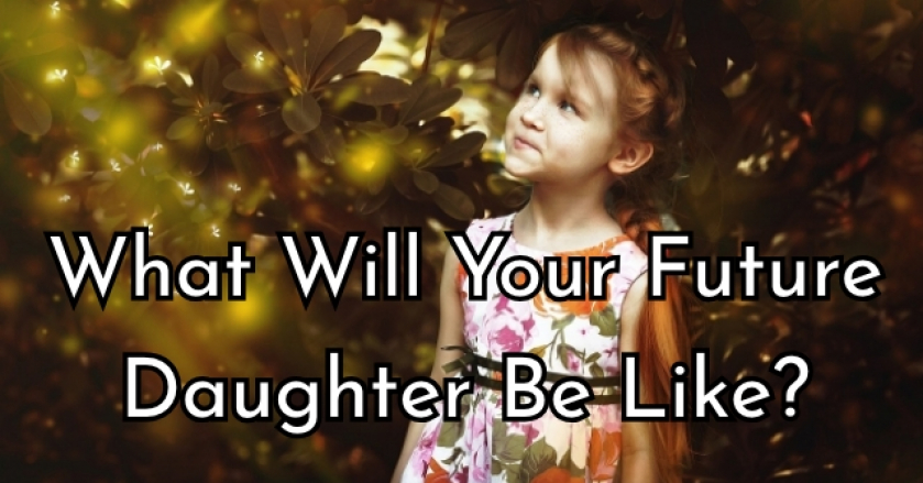 What Will Your Future Daughter Be Like?