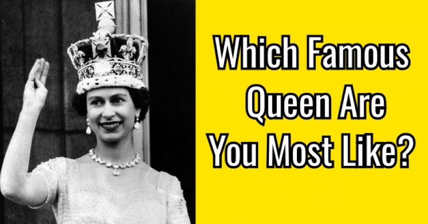 Which Famous Queen Are You Most Like?