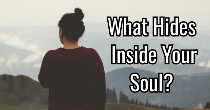 What Hides Inside Your Soul?