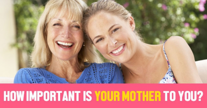 How Important Is Your Mother To You?