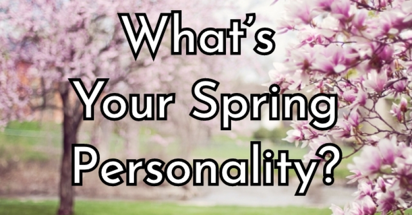 What’s Your Spring Personality?