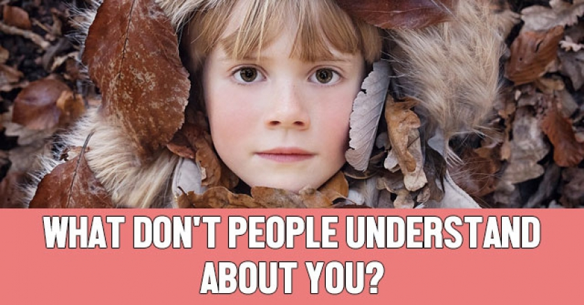 What Don’t People Understand About You?