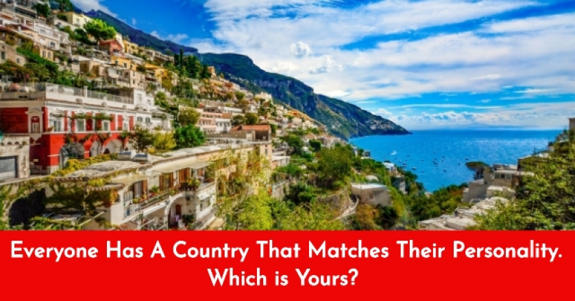 Everyone Has A Country That Matches Their Personality. Which is Yours?