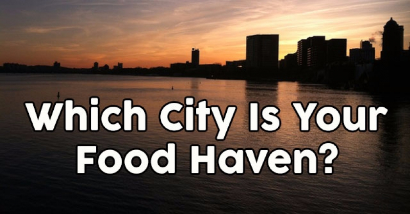 Which City Is Your Food Haven?