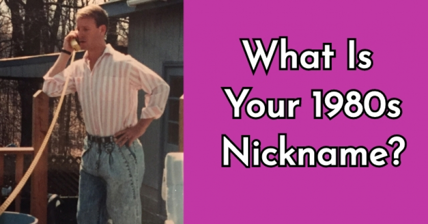 What Is Your 1980s Nickname?