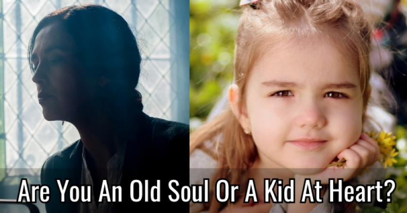 Are You An Old Soul Or A Kid At Heart?