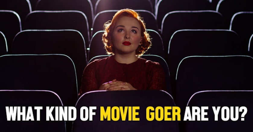 What Kind Of Movie Goer Are You?