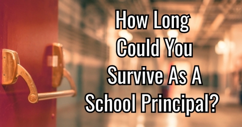 How Long Could You Survive As A School Principal?